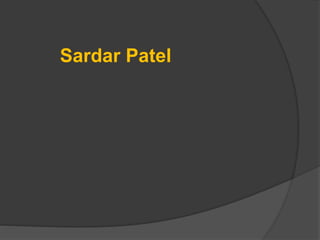 Sardar Patel
 