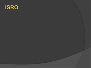 ISRO
 