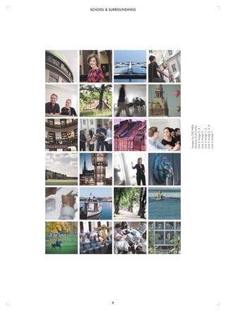 SCHOOL & SURROUNDINGS
9
ImagesbySSEMBA
AlumnusErikFunfar:
Line2image2,4
Line3image3
Line4image1,2
Line5image2,3,4
Line6image1
 