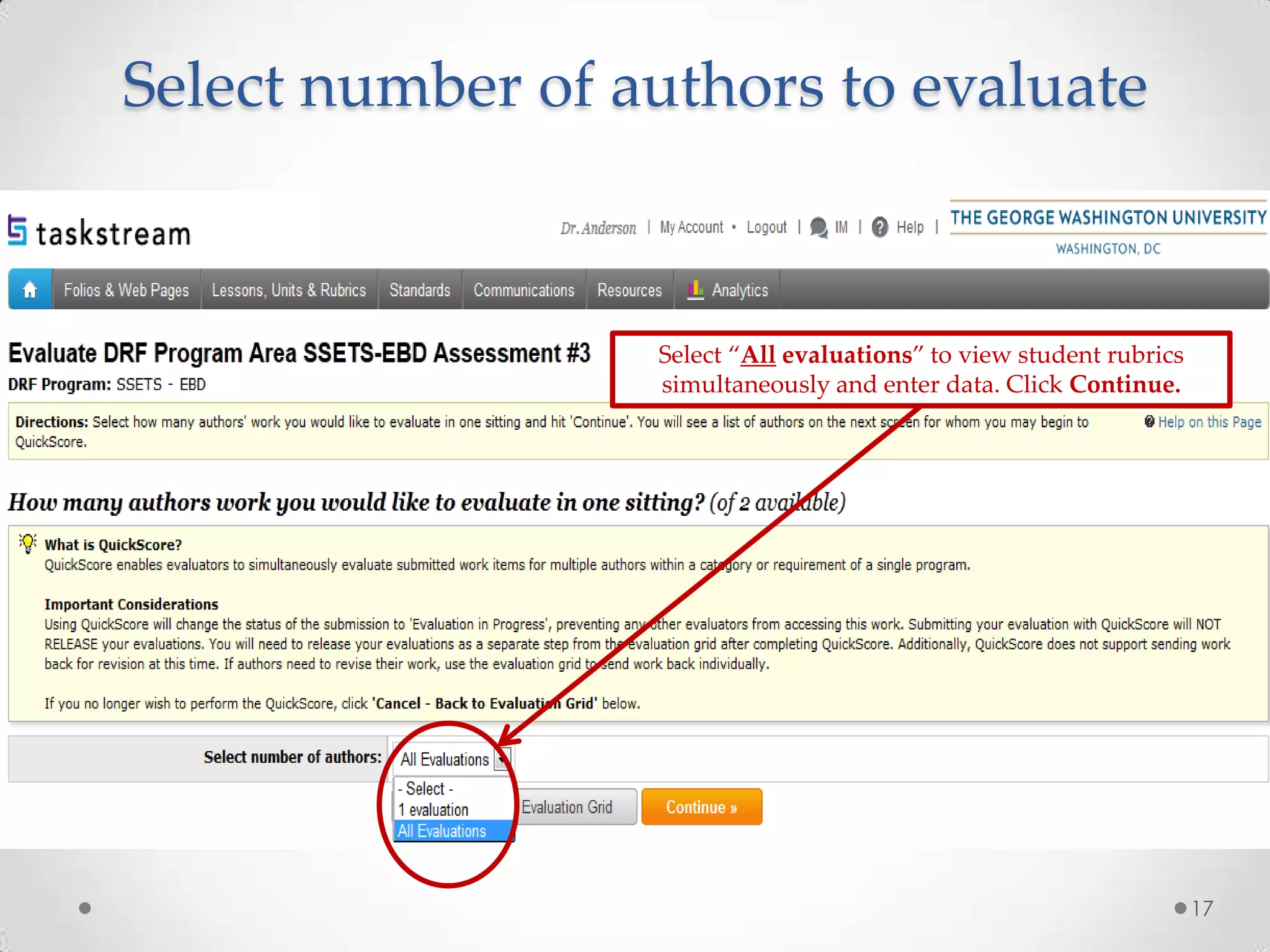 Select number of authors to evaluate

Select “All evaluations” to view student rubrics
simultaneously and enter data. Click Continue.

17

 