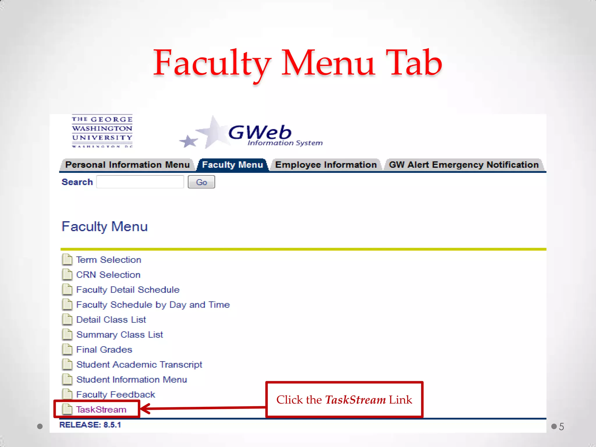 Faculty Menu Tab

Click the TaskStream Link
5

 