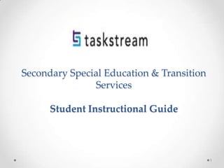 Secondary Special Education & Transition
Services
Student Instructional Guide
1
 