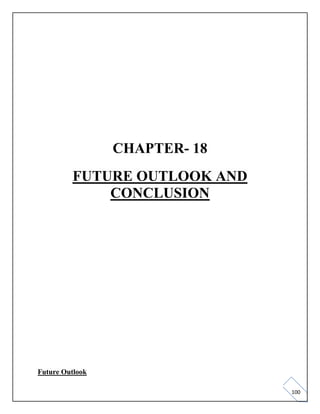 100
CHAPTER- 18
FUTURE OUTLOOK AND
CONCLUSION
Future Outlook
 