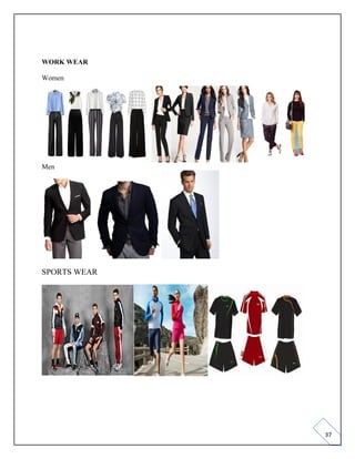 37
WORK WEAR
Women
Men
SPORTS WEAR
 