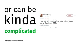 or can be
kinda
complicated
why&how2learn — SeaGL 2017 — @genehack 31
 