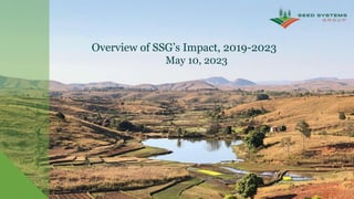 Overview of SSG’s Impact, 2019-2023
May 10, 2023
 