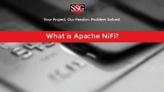 What is Apache NiFi?
 