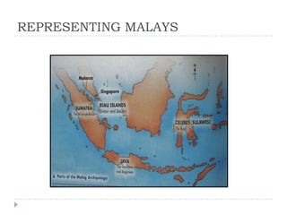 REPRESENTING MALAYS
 