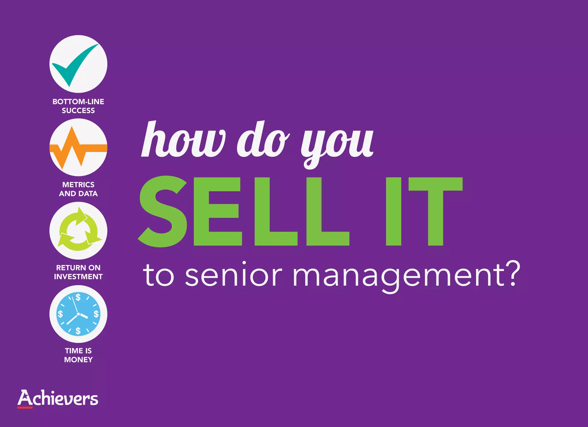 how do you
            SELL IT
            to senior management?
    $
$       $
    $
 