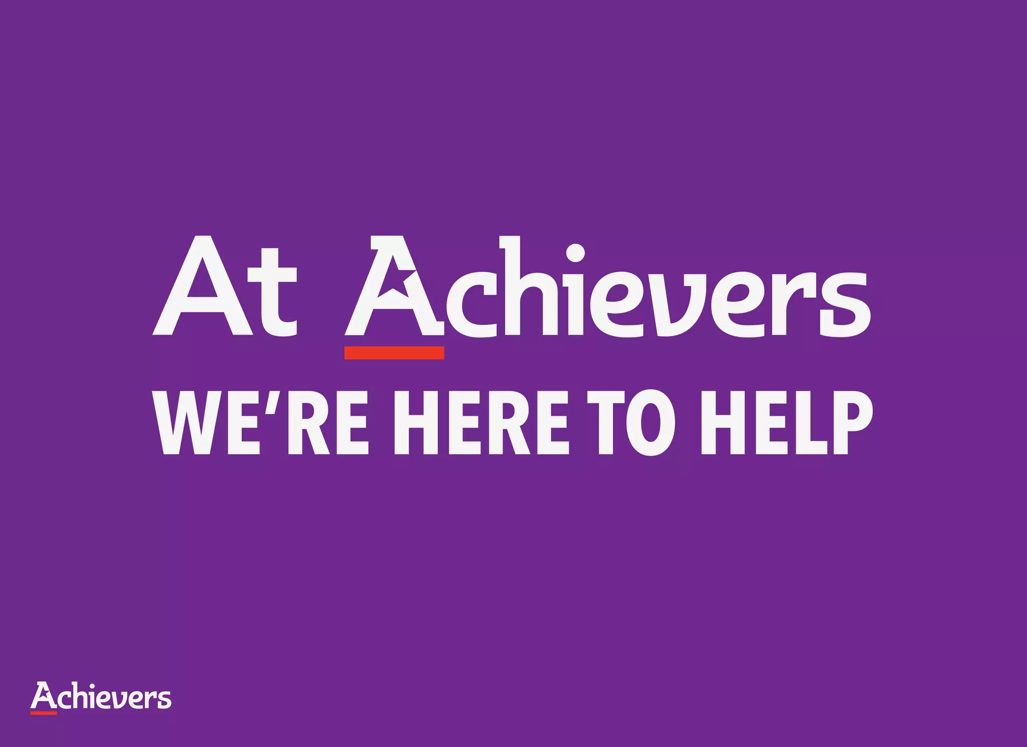 WE’RE HERE TO HELP
 