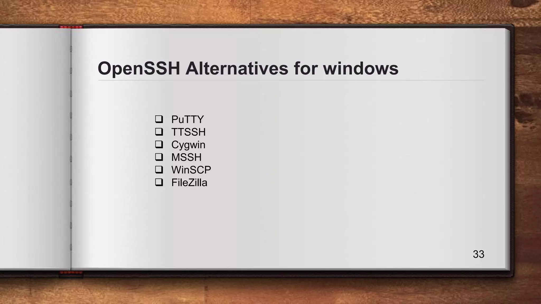 OpenSSH Alternatives for windows 33  PuTTY  TTSSH  Cygwin  MSSH  WinSCP  FileZilla 