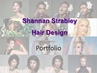 Shannan Strabley Hair Design Portfolio