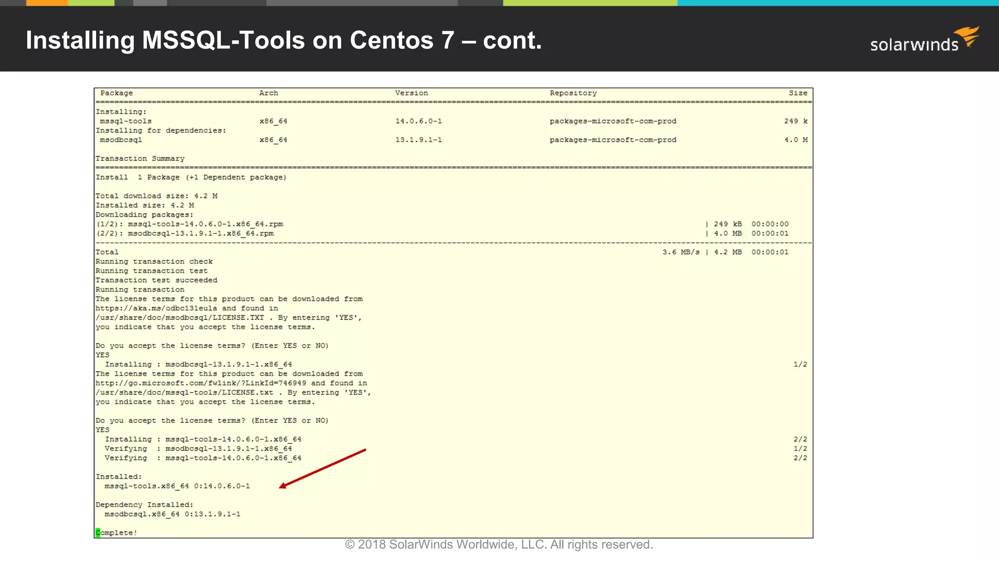 Installing MSSQL-Tools on Centos 7 – cont.
© 2018 SolarWinds Worldwide, LLC. All rights reserved.
 