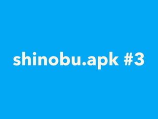 shinobu.apk #3
 