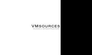 VMsources Is Here To Help