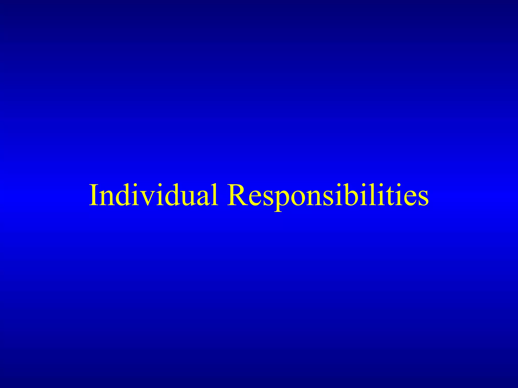 Individual Responsibilities 