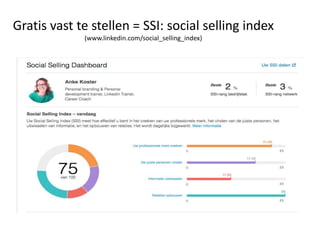 Gratis vast te stellen = SSI: social selling index
(www.linkedin.com/social_selling_index)
 