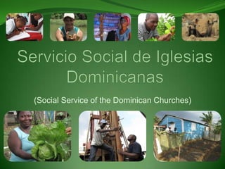 Servicio Social de Iglesias Dominicanas (Social Service of the Dominican Churches) 
