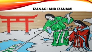 IZANAGI AND IZANAMI

 