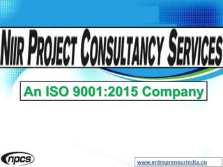 An ISO 9001:2015 Company
www.entrepreneurindia.co
 
