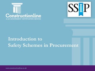 Introduction to
Safety Schemes in Procurement
 