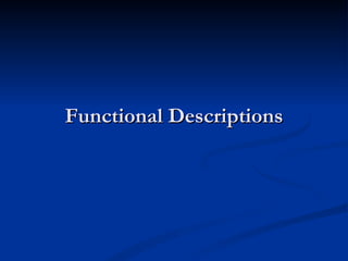 Functional Descriptions 