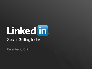 Social Selling Index

December 6, 2012
 