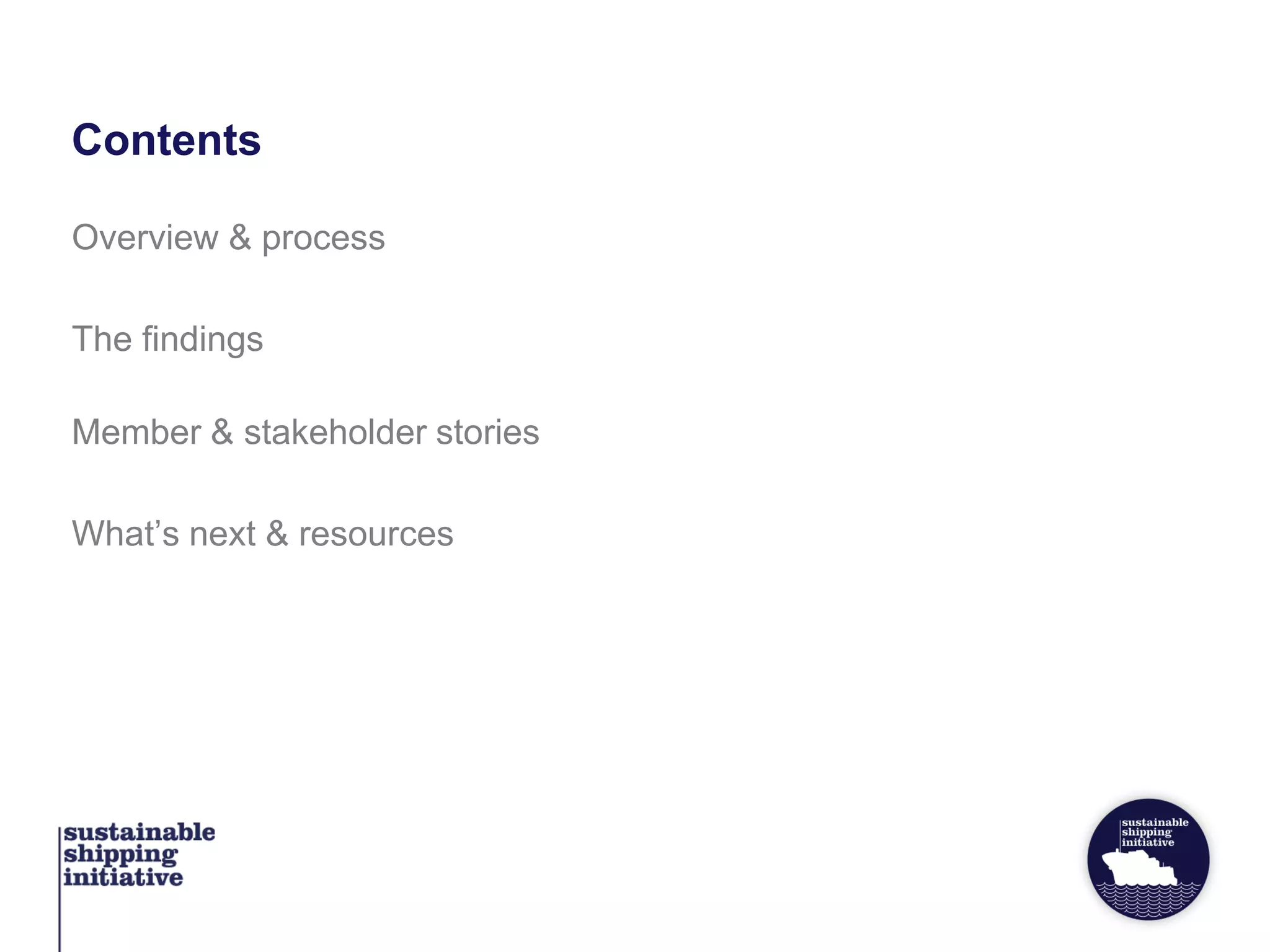 Overview & process
The findings
Member & stakeholder stories
What’s next & resources
Contents
 
