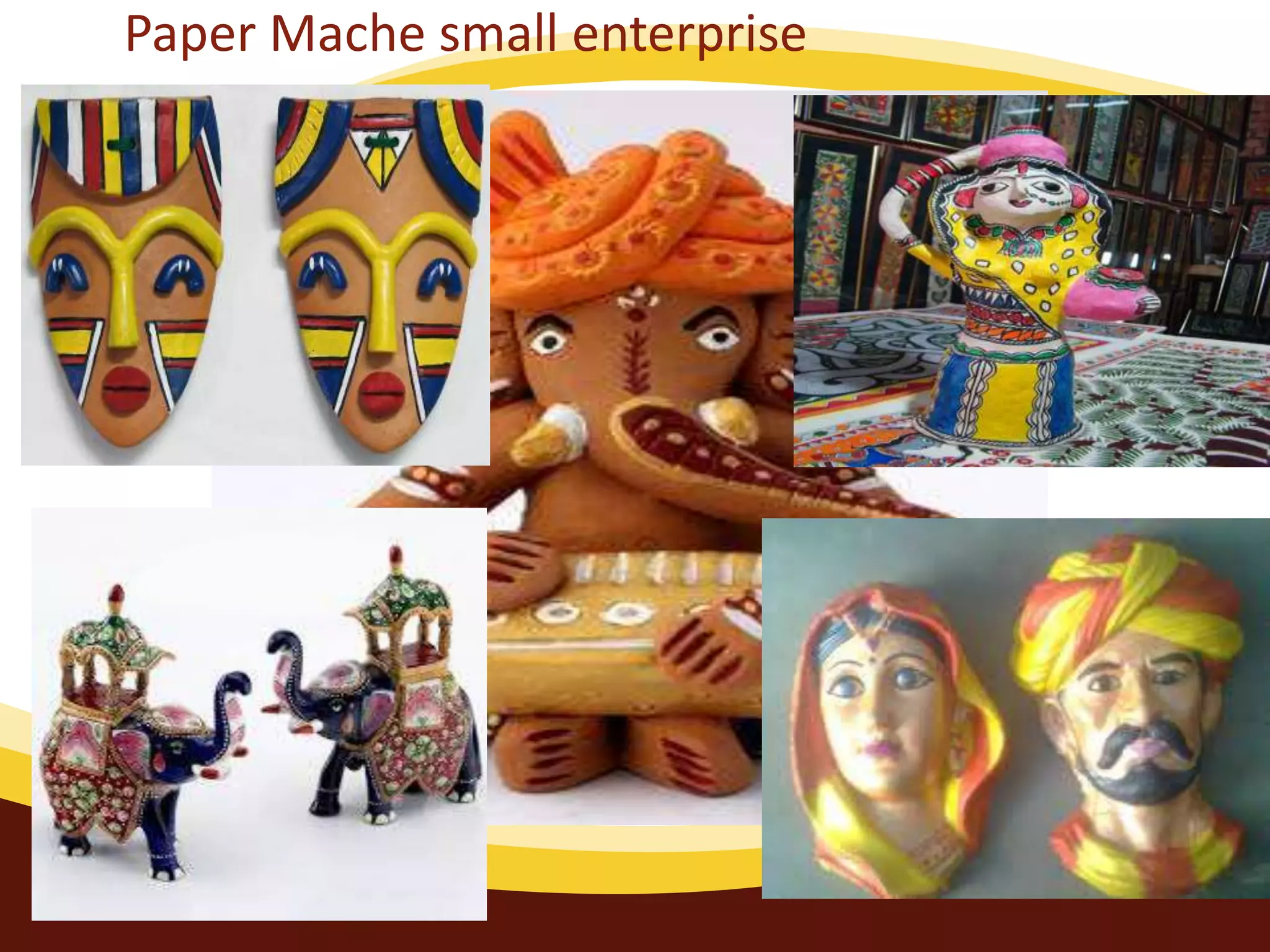 Paper Mache small enterprise
 