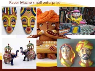 Paper Mache small enterprise
 