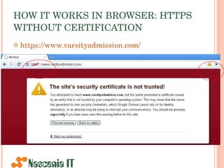 HOW IT WORKS IN BROWSER: HTTPS WITHOUT CERTIFICATION https://www.varsityadmission.com/   