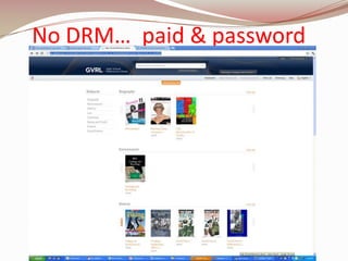 No DRM… paid & password
 