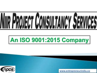 An ISO 9001:2015 Company
www.entrepreneurindia.co
 
