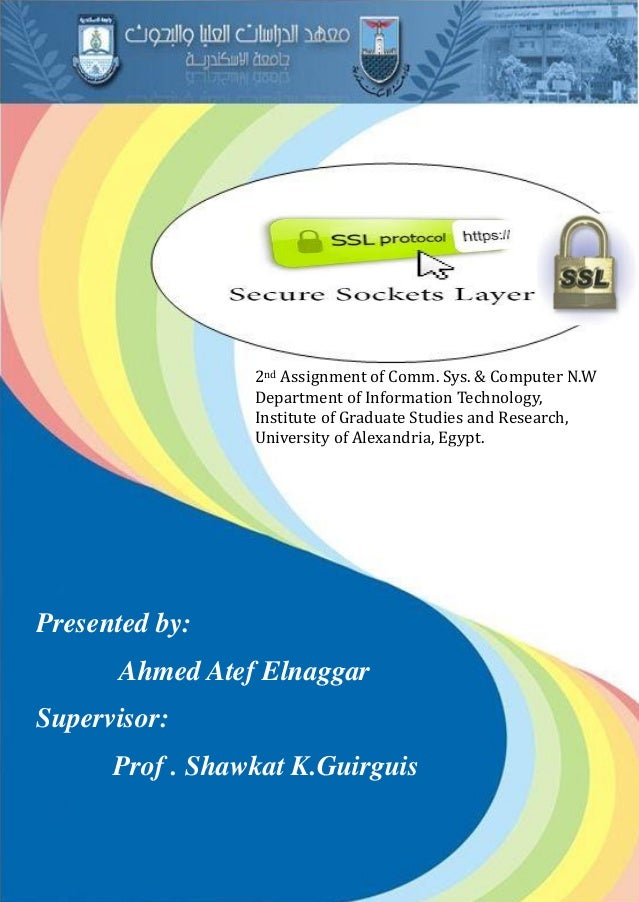 ssl secure socket layer 2006-9-12 1 ssl – secure socket layer - architecture and services - sessions and connections - ssl record protocol - ssl handshake protocol . ssl secure socket layer 2006-9-12 1 ssl – secure socket layer - architecture and services - sessions and connections - ssl record protocol - ssl handshake protocol .
