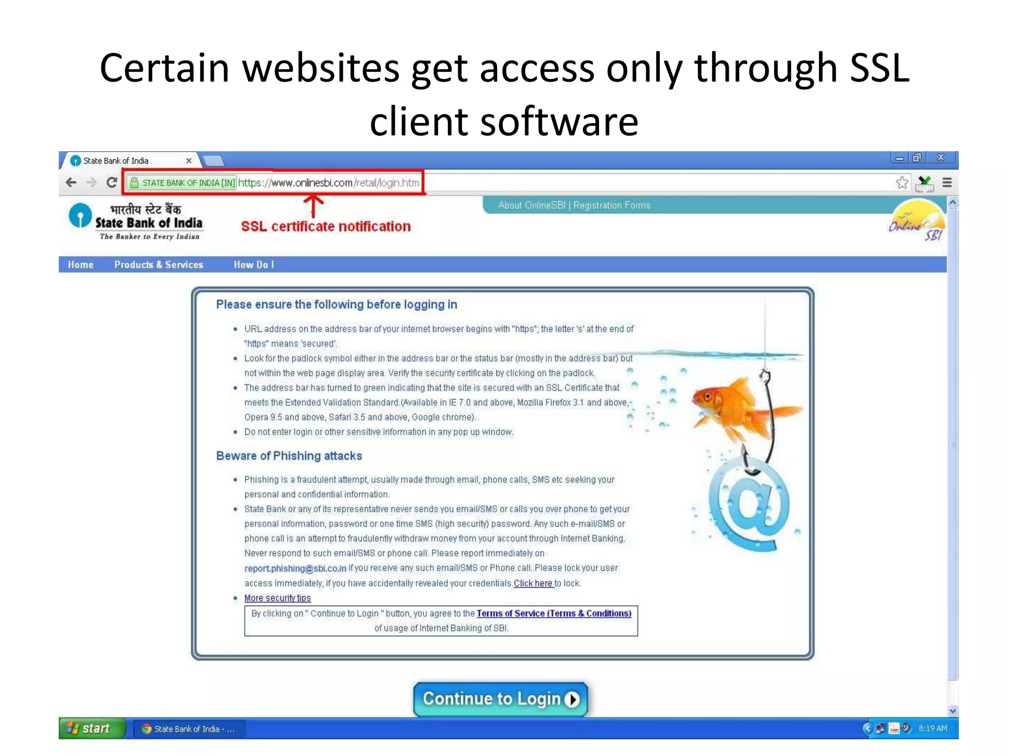 Certain websites get access only through SSL
client software