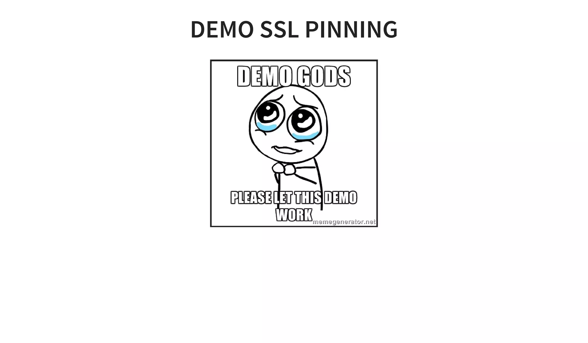 DEMO SSL PINNING
 
