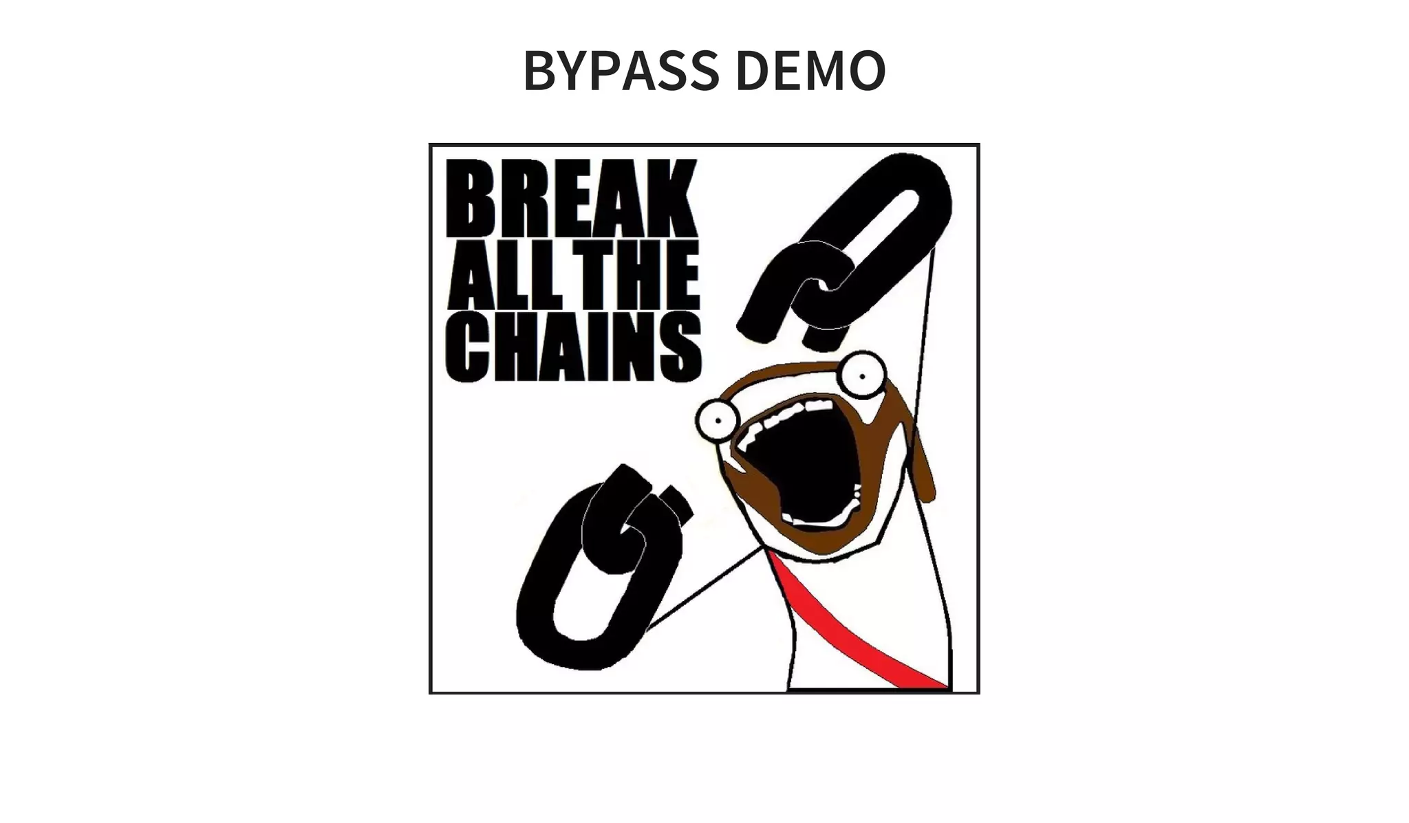 BYPASS DEMO
 