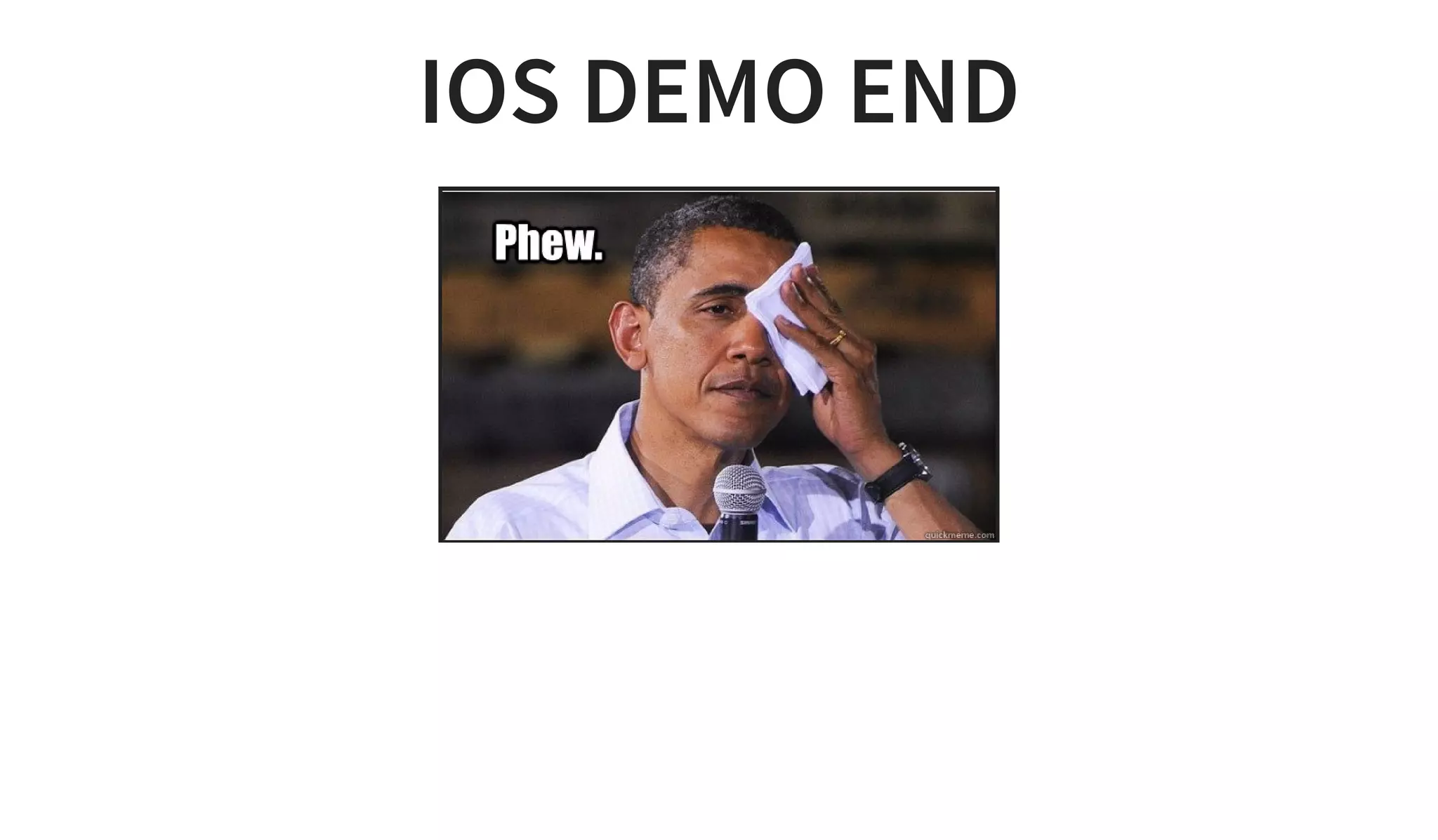 IOS DEMO END
 