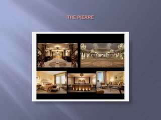 THE PIERRE
