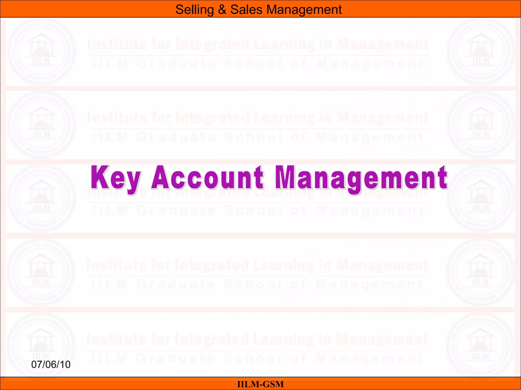 07/06/10
IILM-GSM
Selling & Sales Management
 