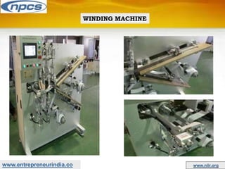 www.entrepreneurindia.co www.niir.org
WINDING MACHINE
 