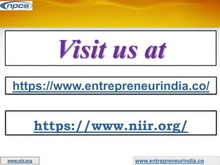 Visit us at
https://www.entrepreneurindia.co/
https://www.niir.org/
www.entrepreneurindia.co
www.niir.org
 