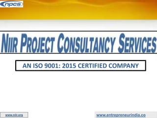 AN ISO 9001: 2015 CERTIFIED COMPANY
www.entrepreneurindia.co
www.niir.org
 