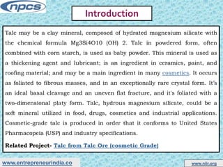 Talc Powder Formula Talc (Cosmetic Grade) Manufacture from Talc Ore | PPTX