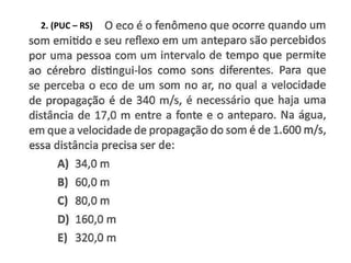 2. (PUC – RS)
 