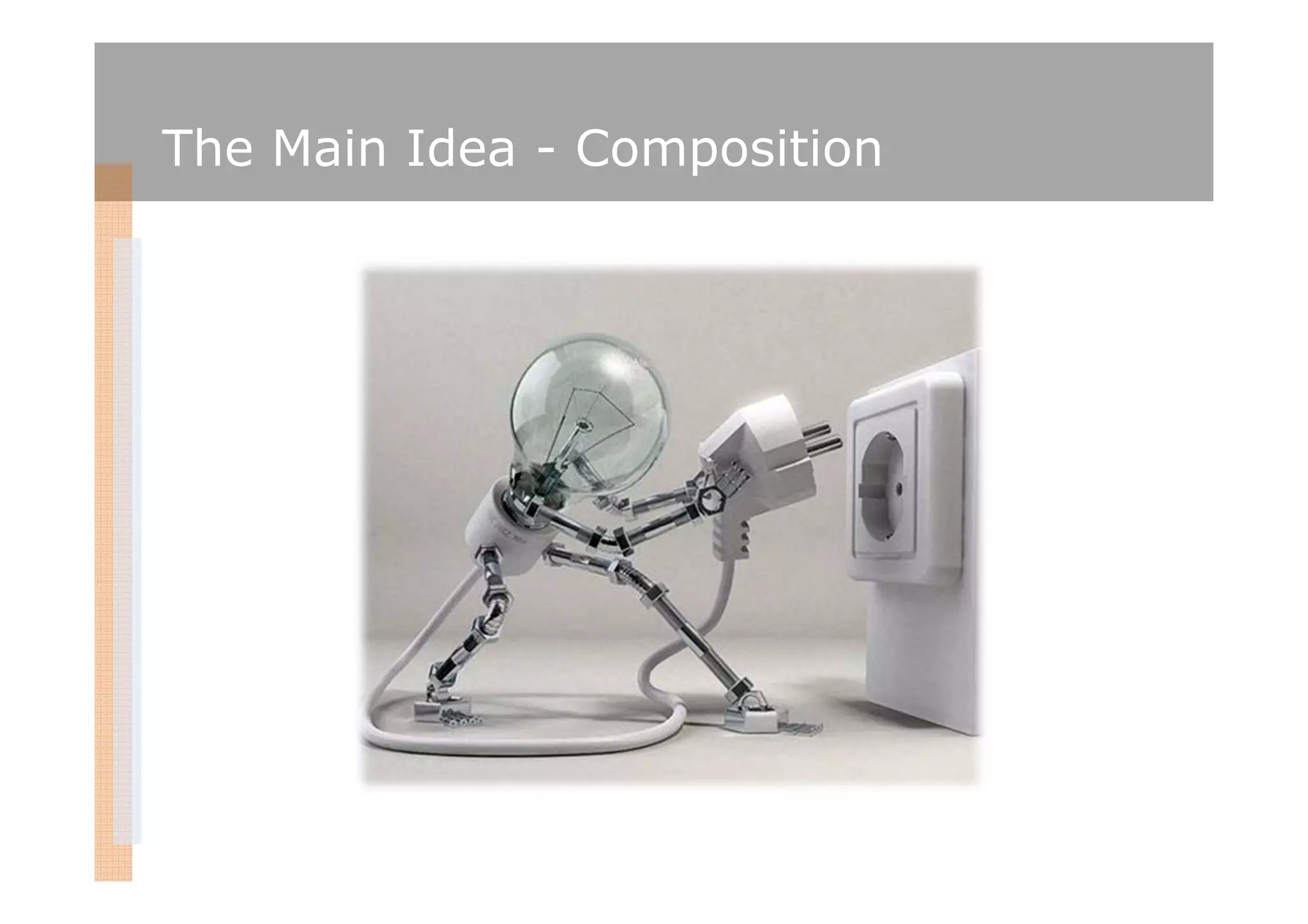 The Main Idea - Composition
 