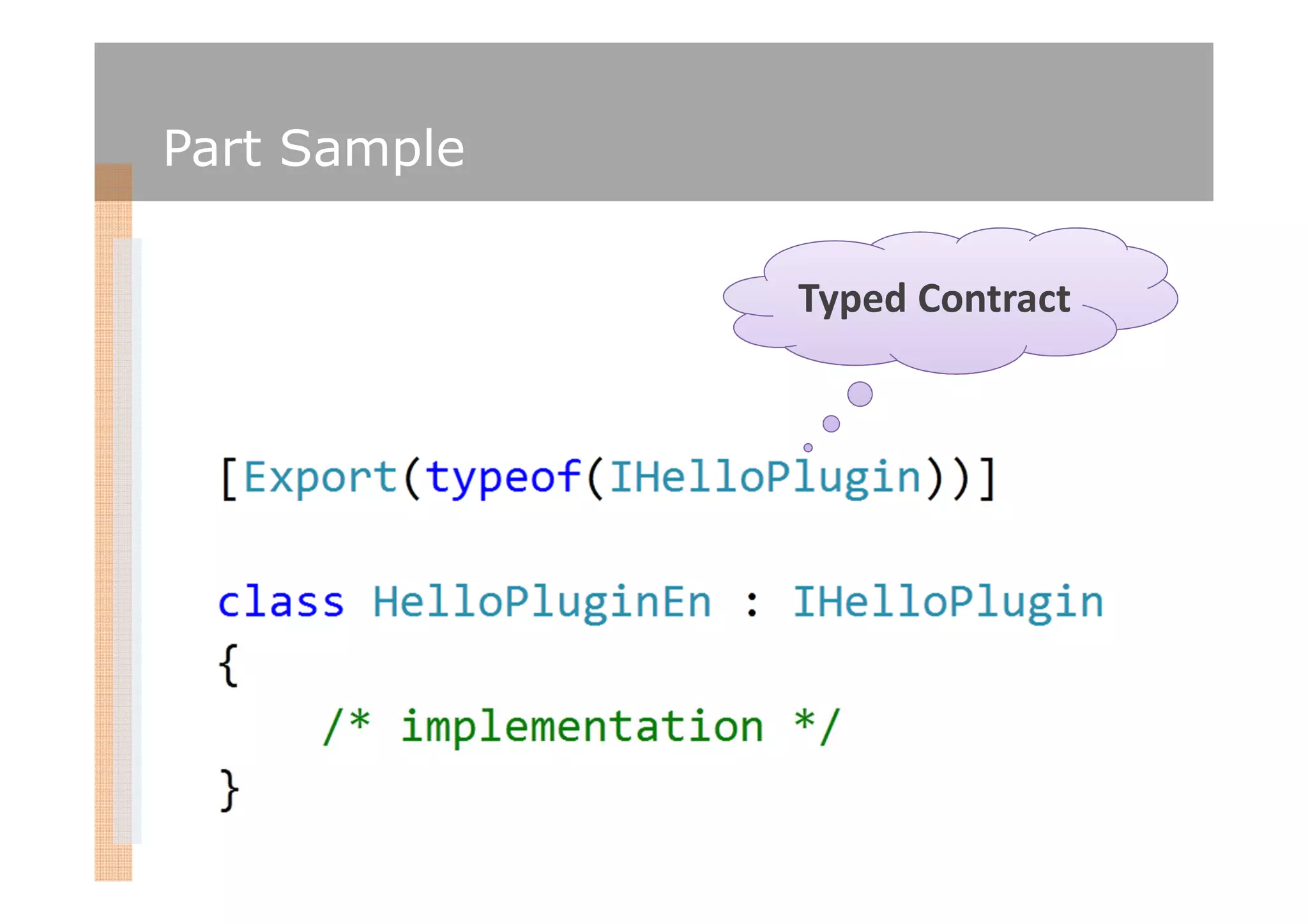 Part Sample

              Typed Contract
 