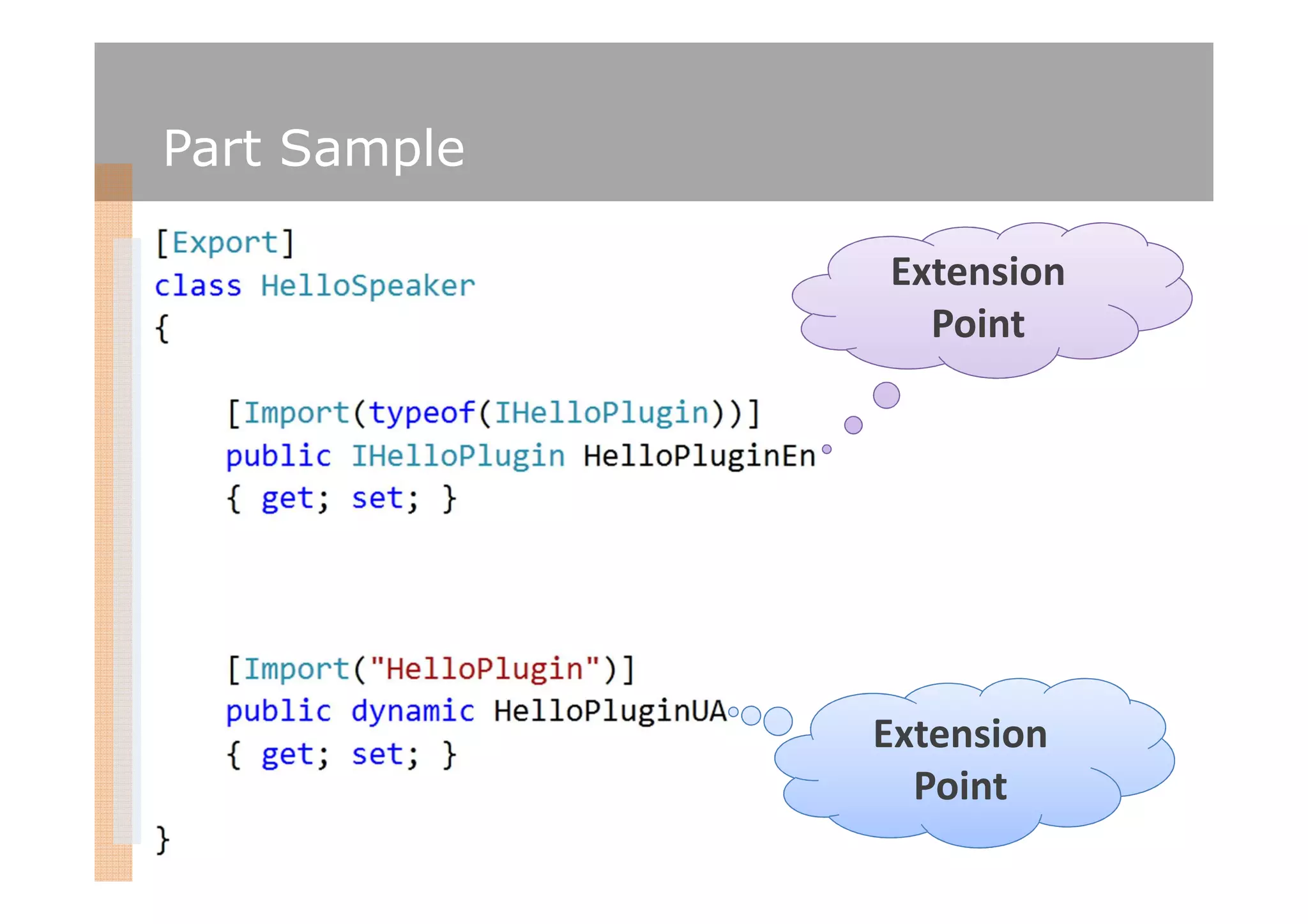 Part Sample

              Extension
                Point




              Extension
                Point
 