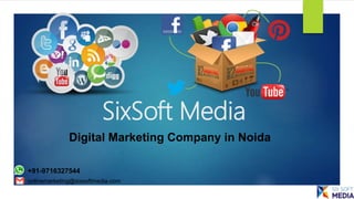 SixSoft Media
Digital Marketing Company in Noida
+91-9716327544
onlinemarketing@sixsoftmedia.com
 