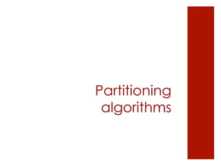 Partitioning
 algorithms
 